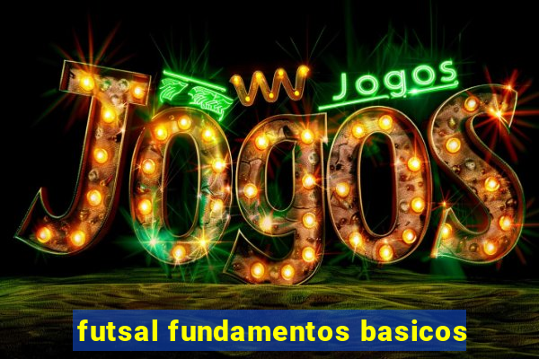 futsal fundamentos basicos